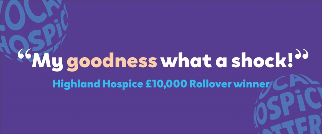 A £10,000 surprise for a Highland Hospice supporter!